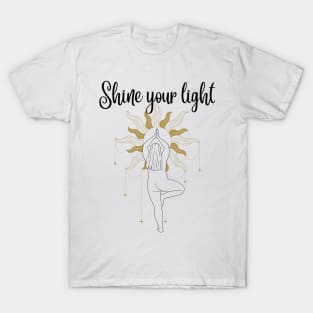 Shine your light T-Shirt